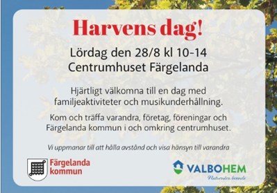 Harvens dag Lördag den 28/8 kl 10-14. Centrumhuset Färgelanda. Hjärtligt välkomna till en dag med familjeaktiviteter och musikunderhållning.